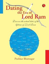 bokomslag Dating the Era of Lord Ram