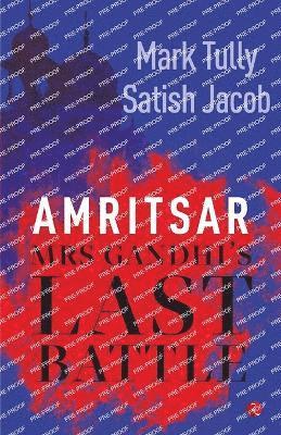 Mark Tully - Amritsar: Mrs Gandhi's Last Battle, Häftad