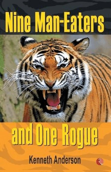 Kenneth Anderson - Nine Man Eaters and One Rogue, Häftad