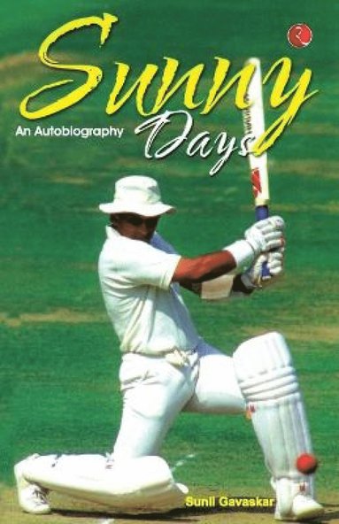 bokomslag Sunny Days Sunil Gavaskar's Own Story