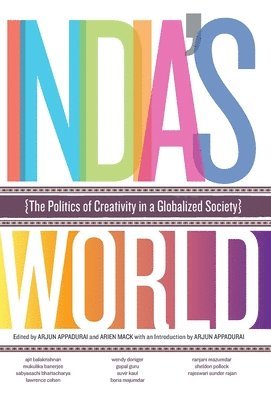 Arjun Appadurai, Arien Mack - India's World, Inbunden