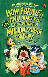 bokomslag How I Braved Anu Aunty and Co-Founded a Million Dollar Company