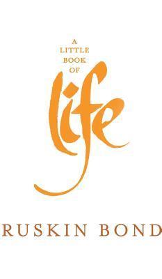 Ruskin Bond - Little Book of Life, Inbunden