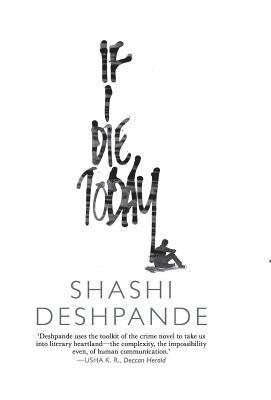 Shashi Deshpande - If I Die Today, Inbunden