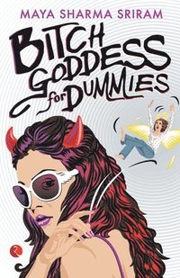 bokomslag Bitch Goddess for Dummies