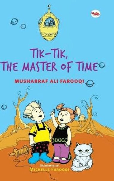 Musharraf Ali Farooqi - Tik-Tik, the Master of Time, Inbunden