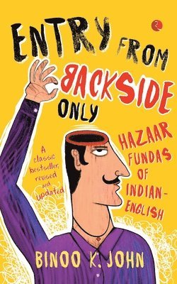 bokomslag Entry from Backside Only: Hazaar Fundas of Indian-English