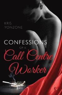 bokomslag Confessions of a Call Centre Worker