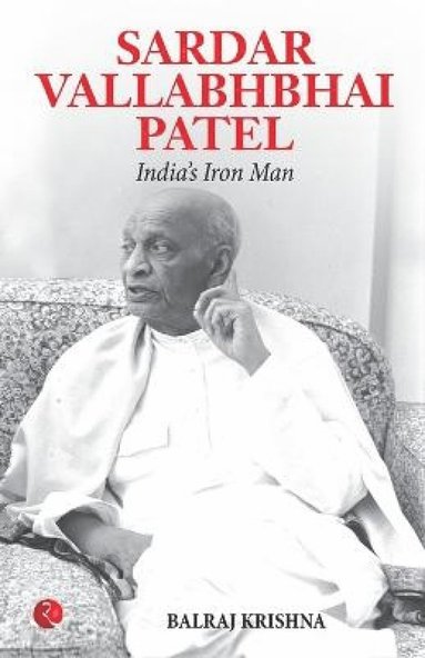 bokomslag Sardar Vallabhabhai Patel India's Iron Man