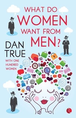 WHAT DO WOMEN WANT FROM MEN? 1