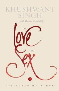 bokomslag On Love and Sex