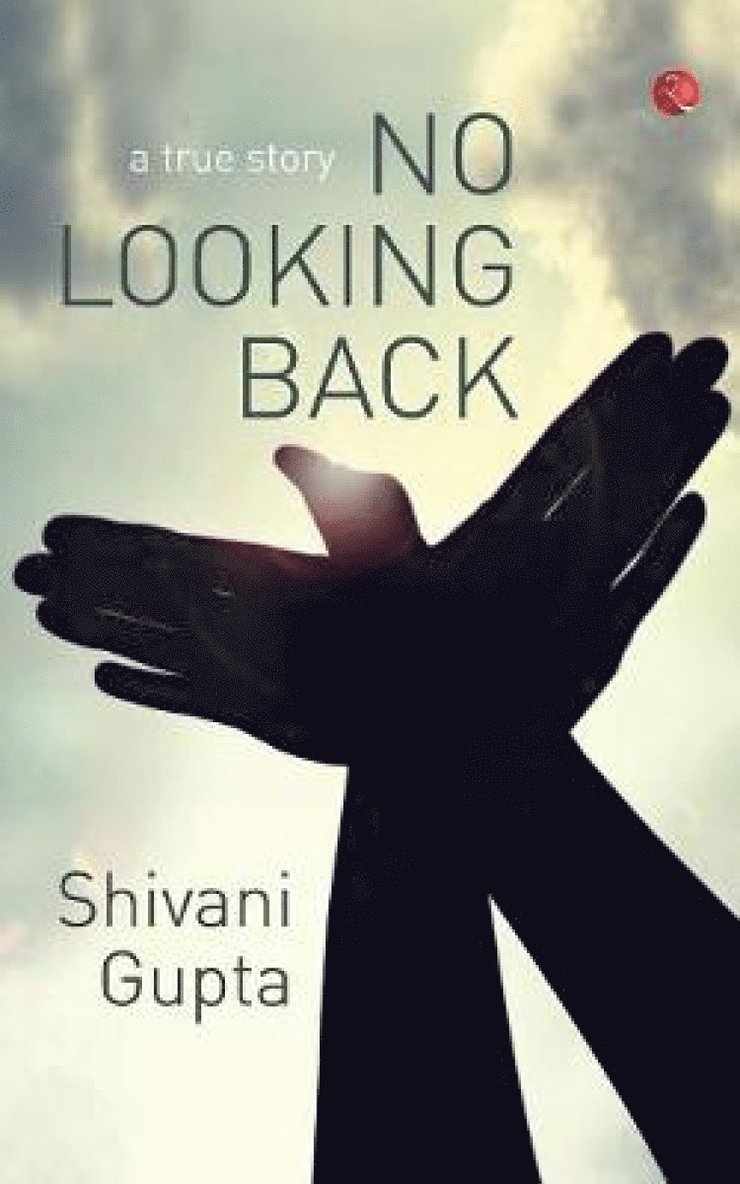 Shivani Gupta - No Looking Back, Häftad