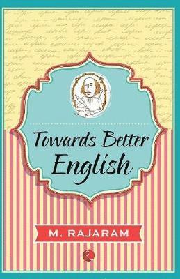 Towards Better English 1