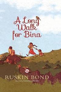 bokomslag A Long Walk for Bina