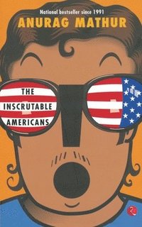 bokomslag The Inscrutable Americans