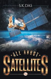 bokomslag All about Satellites