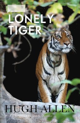 Hugh Allen, David Davidar - Lonely Tiger, Häftad