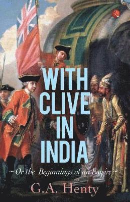 With Clive in India 1