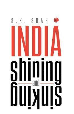 bokomslag India Shining and Sinking