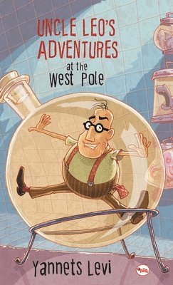 bokomslag Uncle Leo's Adventures at the West Pole