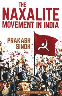 bokomslag The Naxalite Movement in India-New Edition