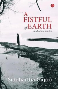 bokomslag Fistful of Earth and Other Stories