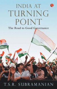 bokomslag India at Turning Point, the Road to Good Governance