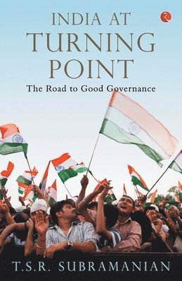 bokomslag India at Turning Point, the Road to Good Governance