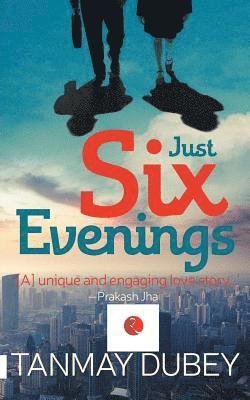 Just Six Evenings 1