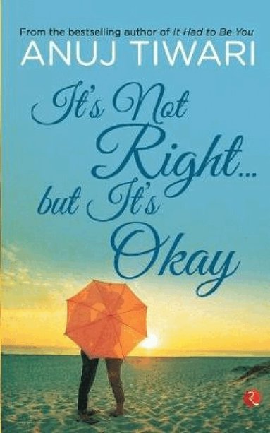 Anuj Tiwari - It's Not Right... but it's Okay, Häftad
