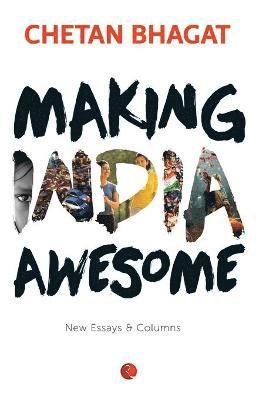 Chetan Bhagat - Making India Awesome, Häftad