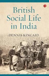 bokomslag British Social Life in India