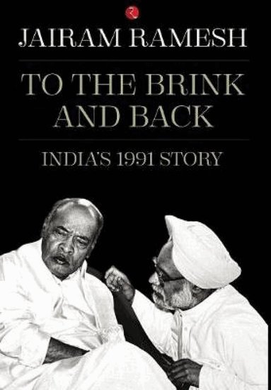 Jairam Ramesh - To the Brink and Back, Inbunden