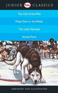 bokomslag Junior Classicbook-3 (the Call of the Wild, Moby Dick or the Whale, the Little Mermaid, Animal Farm) (Junior Classics)