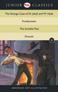 bokomslag Junior Classicbook 8 (the Strange Case of Dr Jekyll and Mr Hyde, Frankenstein, the Invisible Man, Dracula) (Junior Classics)