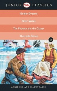 bokomslag Junior Classicbook 14 (Golden Dreams, Silver Skates, the Phoenix and the Carpet, the Little Prince) (Junior Classics)