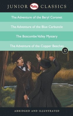 bokomslag Junior Classicbook 17 (the Adventure of the Beryl Coronet, the Adventure of the Blue Carbuncle, the Boscombe Valley Mystery, the Adventure of the Copper Beeches)