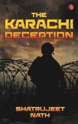 bokomslag The Karachi Deception