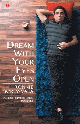 Ronnie Screwvala - Dream with Your Eyes Open, Häftad