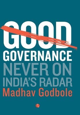 Good Governance; Never On India's Radar 1