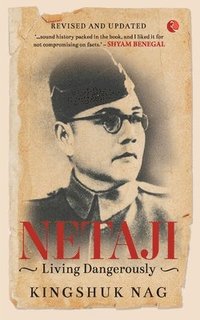 bokomslag Netaji Living Dangerously