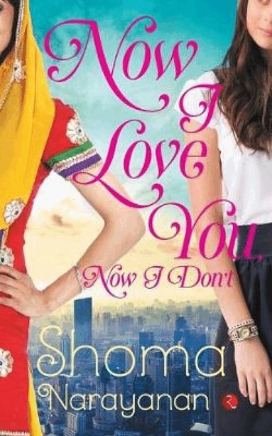 Shoma Narayanan - Now I Love You, Now I Don't, Häftad