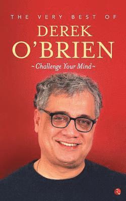 bokomslag Very Best of Derek O'Brien - Challange Your Mind