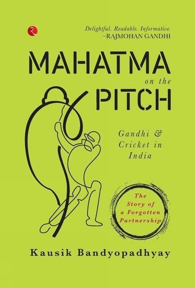 Kausik Bandyopadhyay - Mahatma On the Pitch, Inbunden