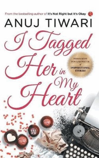 Anuj Tiwari - I Tagged Her In My Heart, Häftad