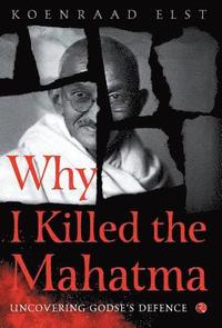bokomslag Why I Killed the Mahatma