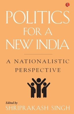 Politics for a New India 1