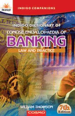 Concise Encyclopaedia of Banking Law and Practice