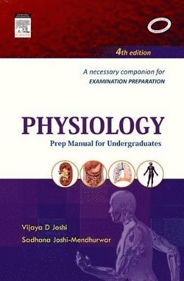 Sadhana Joshi Mendhurwar - Physiology: Prep Manual for Undergraduates, Häftad. Tillgänglighet: Kommande