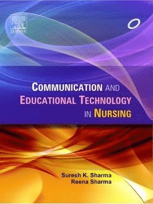 Suresh Sharma - Communication and Educational Technology in Nursing, Häftad
